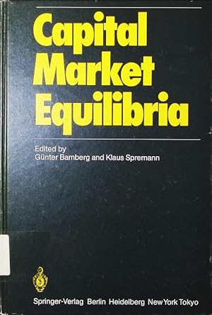 Seller image for Capital market equilibria. With 12 tables. for sale by Antiquariat Bookfarm