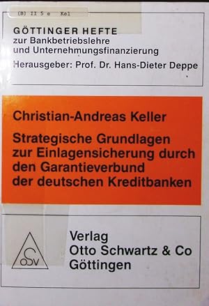 Seller image for Strategische Grundlagen zur Einlagensicherung durch den Garantieverbund der deutschen Kreditbanken. for sale by Antiquariat Bookfarm