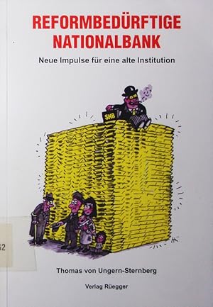 Imagen del vendedor de Reformbedrftige Nationalbank. neue Impulse fr eine alte Institution. a la venta por Antiquariat Bookfarm