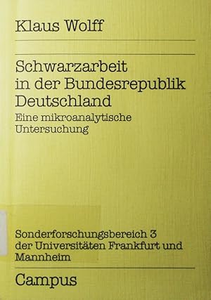 Seller image for Schwarzarbeit in der Bundesrepublik Deutschland. eine mikroanalytische Untersuchung. for sale by Antiquariat Bookfarm