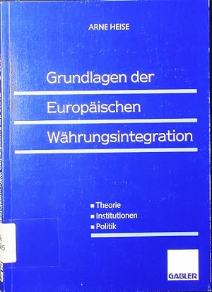 Seller image for Grundlagen der europischen Whrungsintegration. Theorie - Institutionen - Politik. for sale by Antiquariat Bookfarm