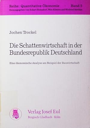 Immagine del venditore per Die Schattenwirtschaft in der Bundesrepublik Deutschland. eine konomische Analyse am Beispiel der Bauwirtschaft. venduto da Antiquariat Bookfarm