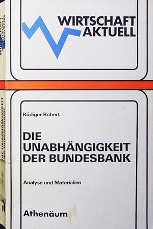 Bild des Verkufers fr Die Unabhngigkeit der Bundesbank. Analyse und Materialien. zum Verkauf von Antiquariat Bookfarm