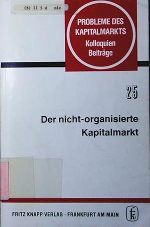 Seller image for Der nicht-organisierte Kapitalmarkt. for sale by Antiquariat Bookfarm