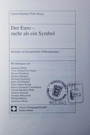 Bild des Verkufers fr Der Euro - mehr als ein Symbol. Beitrge zur Europischen Whrungsunion. zum Verkauf von Antiquariat Bookfarm