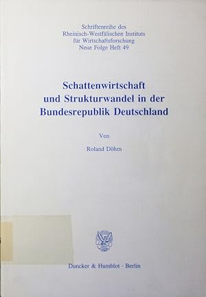 Immagine del venditore per Schattenwirtschaft und Strukturwandel in der Bundesrepublik Deutschland. venduto da Antiquariat Bookfarm