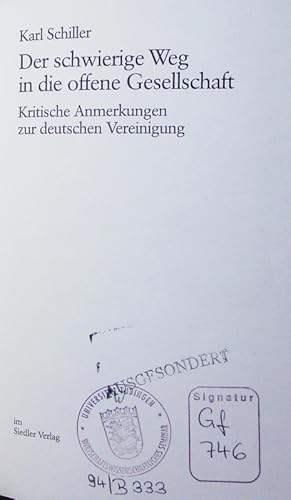 Bild des Verkufers fr Der schwierige Weg in die offene Gesellschaft. kritische Anmerkungen zur deutschen Vereinigung. zum Verkauf von Antiquariat Bookfarm