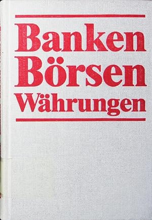 Imagen del vendedor de Banken, Brsen, Whrungen im gegenwrtigen Kapitalismus. a la venta por Antiquariat Bookfarm