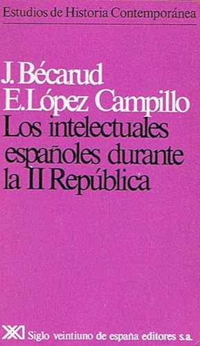 Imagen del vendedor de LOS INTELECTUALES ESPAOLES DURANTE LA II REPBLICA. a la venta por Librera Torren de Rueda