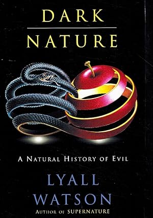 Seller image for DARK NATURE A Natural History of Evil for sale by Z-A LLC