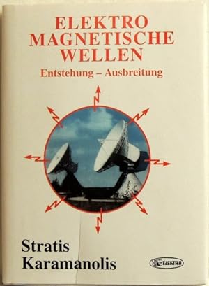 Bild des Verkufers fr Elektromagnetische Wellen; Entstehung - Ausbreitung zum Verkauf von Peter-Sodann-Bibliothek eG