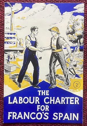 THE LABOUR CHARTER FOR FRANCO'S SPAIN.