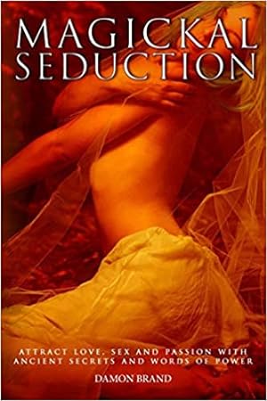 Magickal Seduction - occult books witchcraft witch goetia grimoire magick magic spells occultism