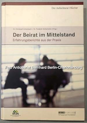 Der Beirat im Mittelstand. Erfahrungsberichte aus der Praxis