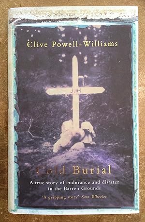 Imagen del vendedor de Cold Burial : a true story of endurance and disaster in the Barren Grounds a la venta por Reader's Books