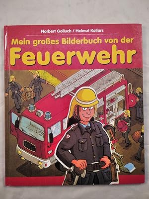 Mein großes Bilderbuch von der Feuerwehr.