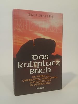 Seller image for Das Kultplatzbuch Ein Führer zu Opferplätzen, Heiligtümern und Kultplätzen in Deutschland for sale by ANTIQUARIAT Franke BRUDDENBOOKS