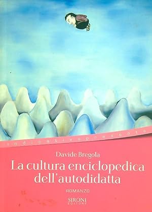 Bild des Verkufers fr La cultura enciclopedica dell'autodidatta zum Verkauf von Librodifaccia