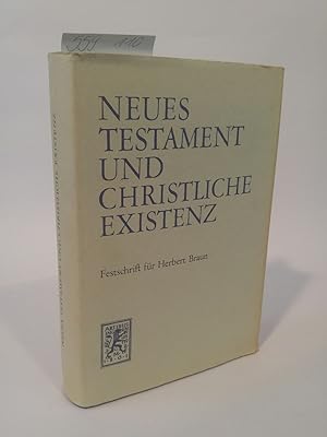 Imagen del vendedor de Neues Testament und christliche Existenz Festschrift fr Herbert Braun zum 70. Geburtstag am 4. Mai 1973 a la venta por ANTIQUARIAT Franke BRUDDENBOOKS