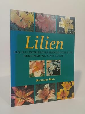 Seller image for Lilien Ein illustriertes Handbuch zur Bestimmung und Zucht for sale by ANTIQUARIAT Franke BRUDDENBOOKS