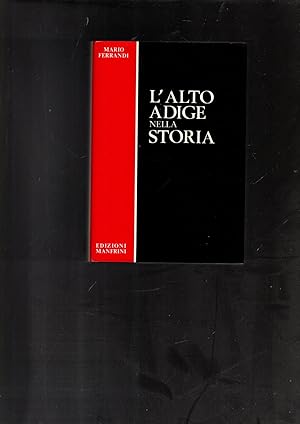 Seller image for L'Alto Adige nella storia. for sale by iolibrocarmine
