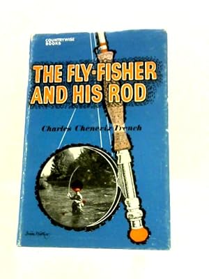 Bild des Verkufers fr The Fly-fisher and His Rod zum Verkauf von World of Rare Books