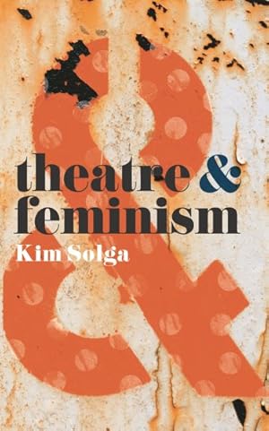 Seller image for Theatre & Feminism for sale by GreatBookPrices