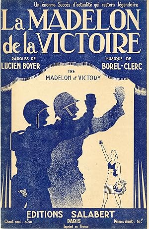 "LA MADELON DE LA VICTOIRE de Lucien BOYER" Paroles de Lucien BOYER / Musique de C. BOREL-CLERC /...