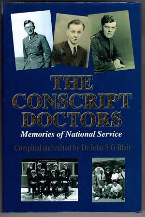 Imagen del vendedor de The Conscript Doctors : Memories of National Service a la venta por High Street Books