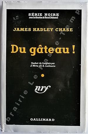 Image du vendeur pour Collection Srie Noire - N 143 - DU GTEAU! (The fast buck, 1952). Traduit de l'anglais par J. Witta et S. Lafaurie. mis en vente par Jean-Paul TIVILLIER
