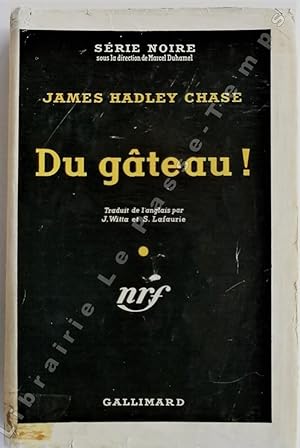 Image du vendeur pour Collection Srie Noire - N 143 - DU GTEAU! (The fast buck, 1952). Traduit de l'anglais par J. Witta et S. Lafaurie. mis en vente par Jean-Paul TIVILLIER