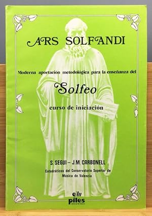 Imagen del vendedor de Ars Solfandi. Moderna aportacin metodolgica para la enseanza del Solfeo. Curso de iniciacin a la venta por Els llibres de la Vallrovira