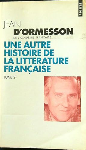 Seller image for Une autre histoire de la litterature francaise tome 2 for sale by Librodifaccia