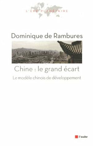 La Chine : le grand écart : Le modèle chinois de développement