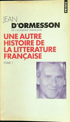 Seller image for Une autre histoire de la litterature francaise tome 1 for sale by Librodifaccia