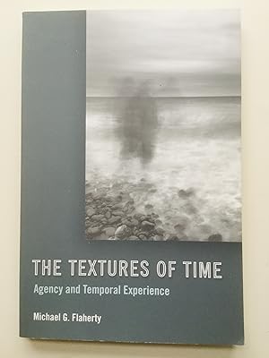 Imagen del vendedor de The Textures of Time: Agency and Temporal Experience a la venta por Cherubz Books