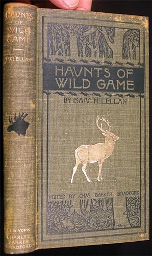 Haunts of Wild Game: Or, Poems of Woods, Wilds and Waters