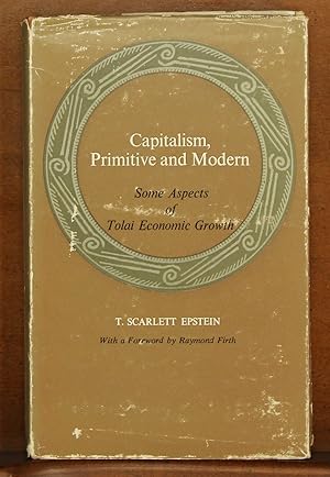 Immagine del venditore per Capitalism, Primitive and Modern: Some Aspects of Tolai Economic Growth venduto da grinninglion