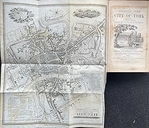 The Strangers' Guide Through the City of York and Its Cathedral. Illustrated with a plan of the c...
