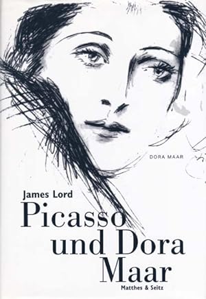 Picasso und Dora Maar. Eine persönliche Erinnerung. Aus dem Amerikanischen übersetzt von Astrid v...