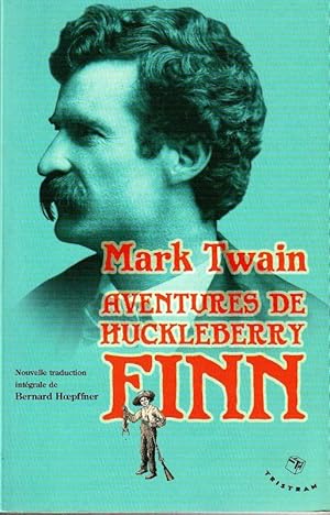 Imagen del vendedor de Aventures de Huckleberry Finn. Nouvelle traduction intgrale de Bernad Hoepffner. a la venta por ARTLINK