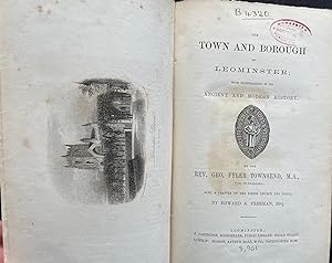 Bild des Verkufers fr The Town and Borough of Leominster; with illustrations of its ancient and modern history. Also a chapter on the parish church and priory by Edward A. Freeman. zum Verkauf von Michael S. Kemp, Bookseller