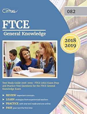 Seller image for FTCE General Knowledge Test Study Guide 2018-2019: Exam Prep Book and Practice Test Questions for the Florida Teacher Certification Examination of General Knowledge for sale by Redux Books