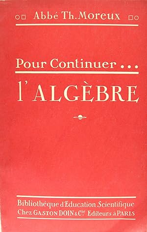 Pour continuer. l'Algèbre