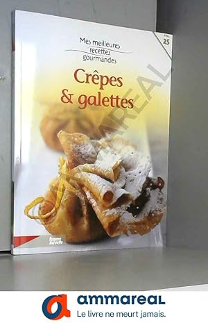 Seller image for COLLECTION MES MEILLEURES RECETTES GOURMANDES VOL.25 / CREPES & GALETTES for sale by Ammareal