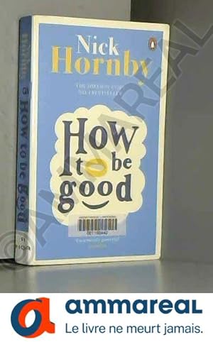 Imagen del vendedor de How to be Good a la venta por Ammareal