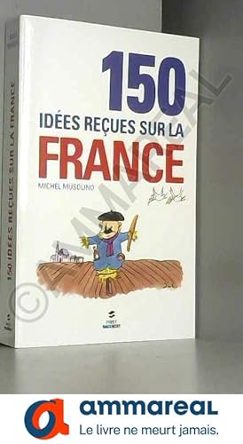 Imagen del vendedor de 150 ides reues sur la France a la venta por Ammareal