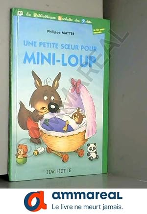 Seller image for Une petite soeur pour Mini-Loup for sale by Ammareal