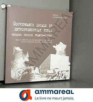 Image du vendeur pour Gouvernance locale et entrepreneuriat rural: Regards croiss France-Qubec mis en vente par Ammareal