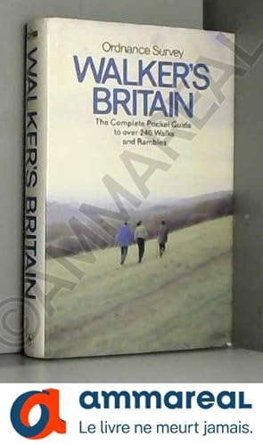 Bild des Verkufers fr Ordnance Survey: Walker`s Britain: The complete pocket guide to over 240 walks and rambles zum Verkauf von Ammareal